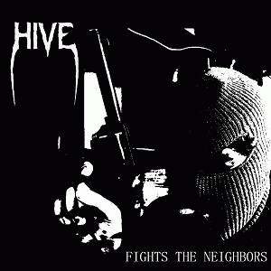 Hive (CAN) : Fights the Neighbors